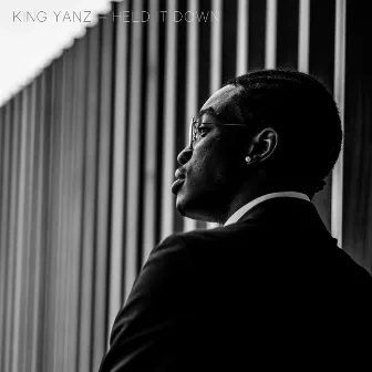 Held It Down by King Yanz