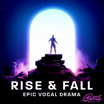 Rise & Fall: Epic Vocal Drama by Christian Tschuggnall