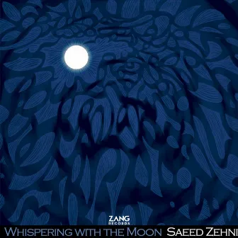 Whispering with the Moon by Saeed Zehni