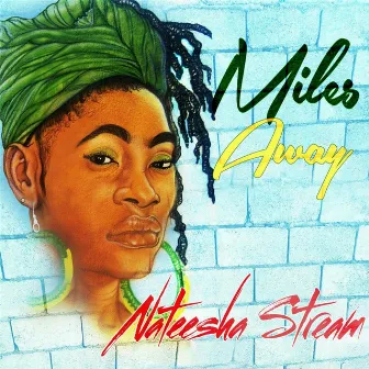 Miles Away by Nateesha Stream