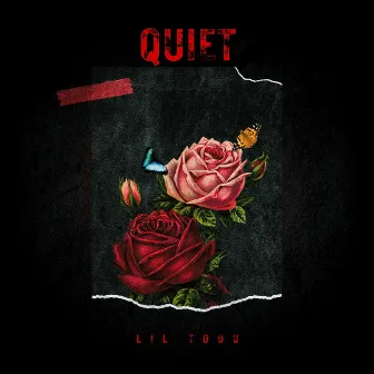 quiet by Lil Todu