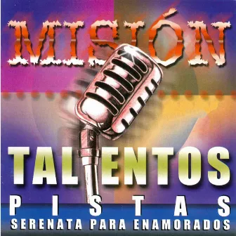 Misión Talentos Pistas Serenata para Enamorados by Trio Martino