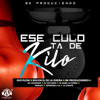 Ese culo ta de kilo by Gio Flow