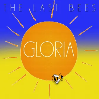 Gloria by The Last Bees