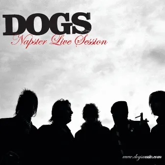 Napster Live Session by Dogs