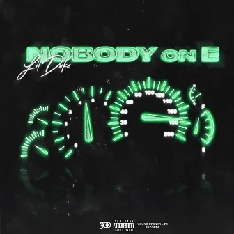 Nobody On E by Lil Duke