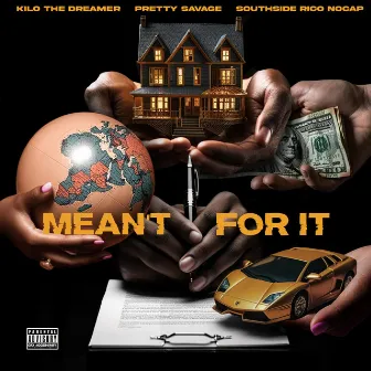 Meant For It by Pretty Savage