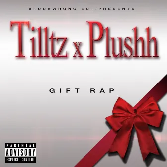 Gift Rap by Tilltz