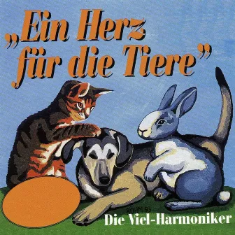 Ein Herz für die Tiere by Die Vielharmoniker