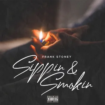 Sippin & Smokin by Frank Stoney