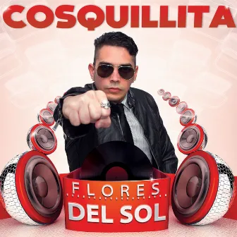 Cosquillita by Flores Del Sol