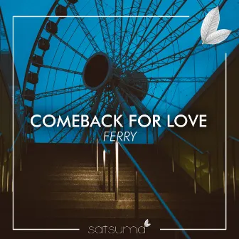 Comeback for Love by Ferry