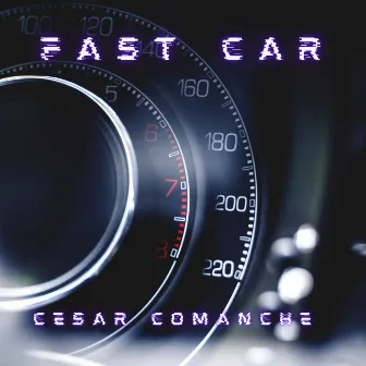 Fast Car by Cesar Comanche