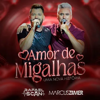 Amor De Migalhas (Uma Nova História) by Rafael Scan