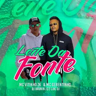 Leite da fonte by MC Ismael da Capital