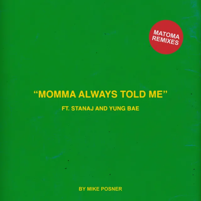 Momma Always Told Me (feat. Stanaj & Yung Bae)