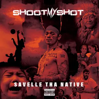 Shoot My Shot by Savelle Tha Native