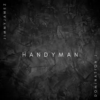 HANDYMAN by Jimmyjamez