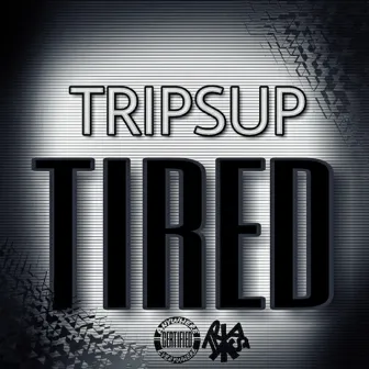 Tired by Tripsup