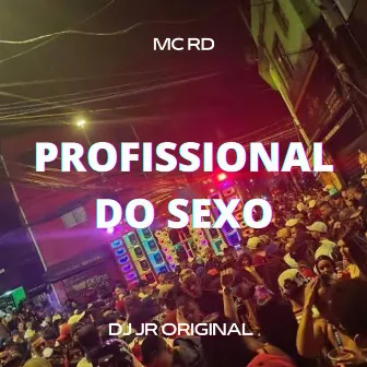 PROFISSIONAL DO SEXO by DJ JR ORIGINAL