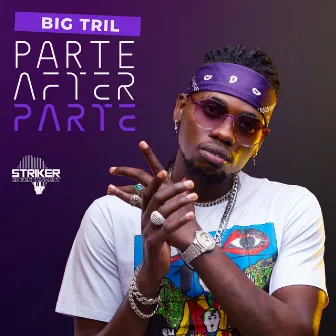 Parte After Parte by Big Tril