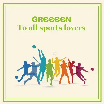 To All Sports Lovers by GReeeeN