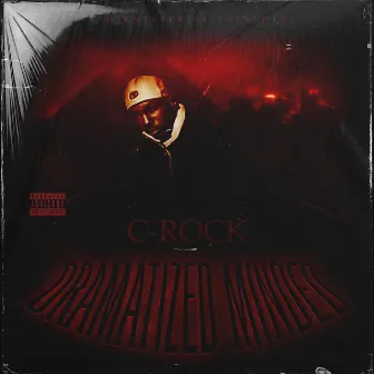 Dramatized Minded by C-Rock