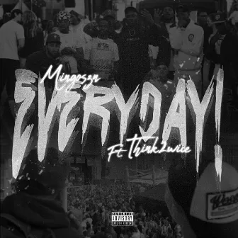 Everyday! by MingoSzn