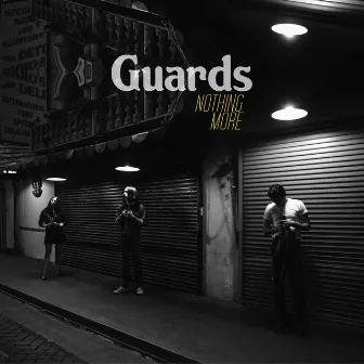 Nothing More by Guards