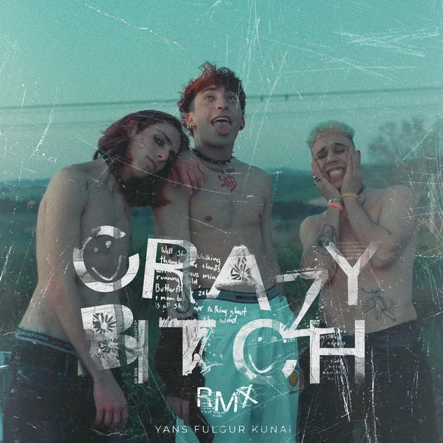 Crazy Bitch Rmx