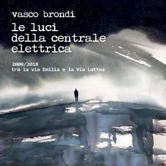 2008/2018 Tra la via Emilia e la Via Lattea by Vasco Brondi