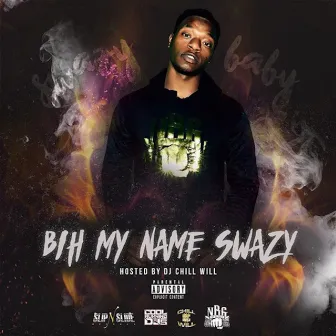 Bih My Name Swazy by Swazy