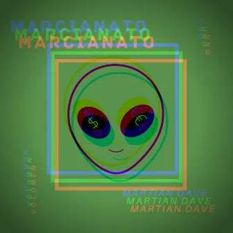 Marcianato, Vol. 1 by Martian Dave