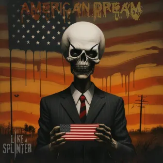 American Dream by Like a Splinter