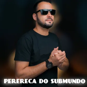 Perereca do Submundo by Dj Thebest