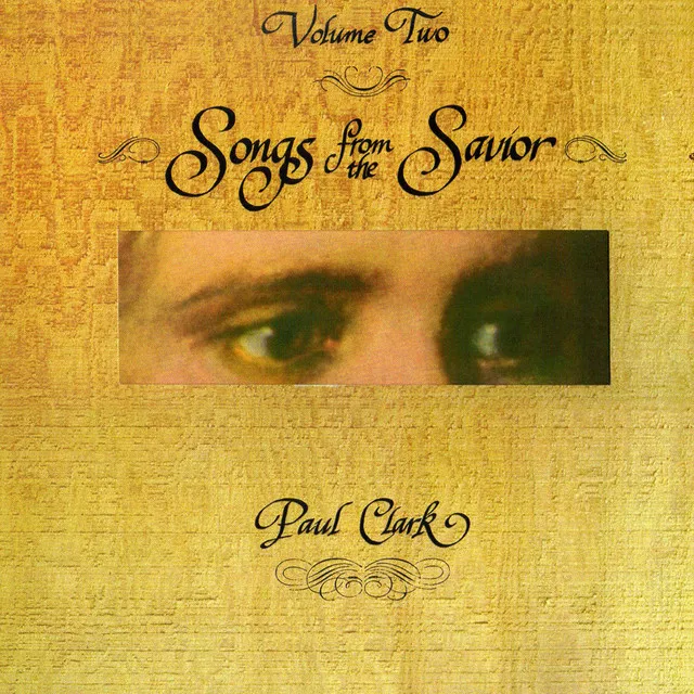 Songs From The Savior Volume Two