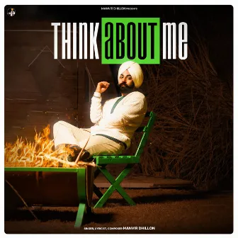 Think About Me by Manvir Dhillon