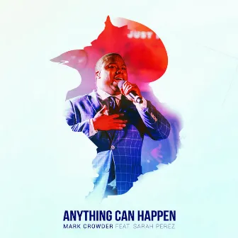 Anything Can Happen by Mark Crowder