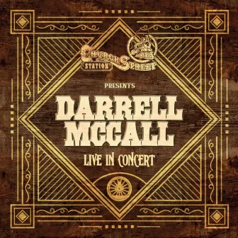 Church Street Station Presents: Darrell McCall (Live In Concert) by Darrell McCall