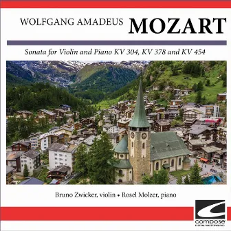 Wolfgang Amadeus Mozart - Sonata for Violin and Piano KV 304, KV 378 and KV 454 by Bruno Zwicker