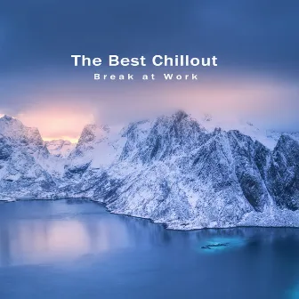 The Best Chillout Break at Work by Pure Jazz Factory