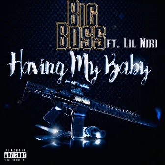 Having my Baby by Big Boss