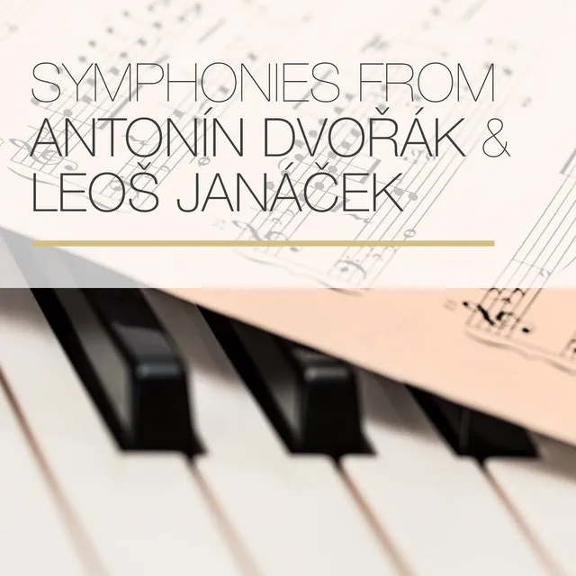 Symphonies from Antonín Dvořák & Leoš Janáček