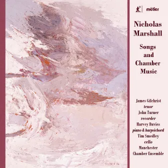 Marshall: Songs & Chamber Music by Nicholas Marshall