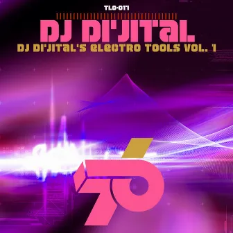 Dj Di'jital's Electro Tools Vol. 1 by DJ Di'jital