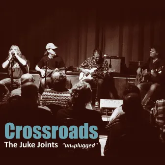 Crossroads - Unplugged (Live) by The Juke Joints