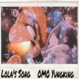 Lola's Song by OMO YungKing