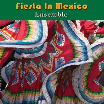 Fiesta In Mexico by Ensemble