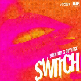 Bornkim X Boyrock - Switch by Born Kim