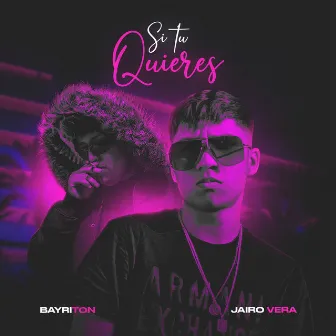 Si Tu Quieres by Bayriton